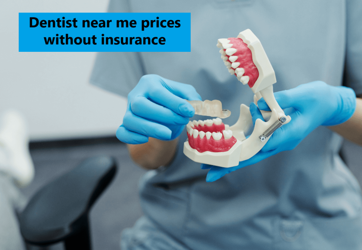 Dentist near me prices without insurance